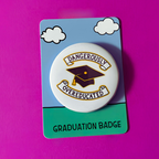 Dangerously Overeducated Badge